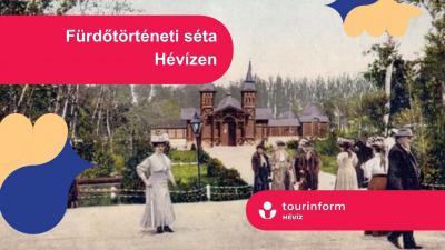 HévíziTúrák / Fürdőtörténeti séta