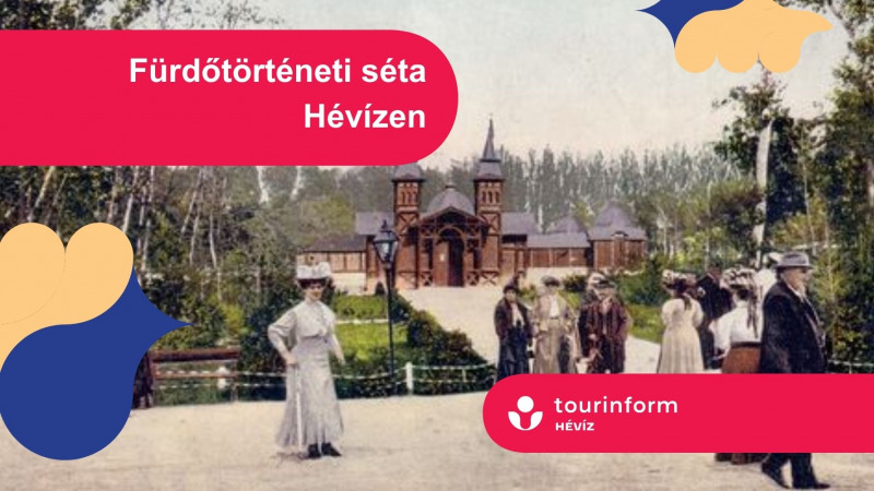HévíziTúrák / Fürdőtörténeti séta