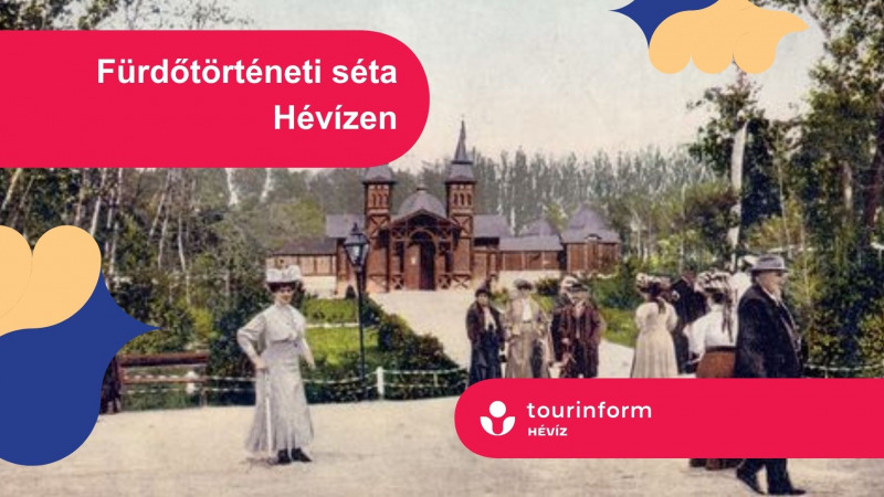 HévíziTúrák / Fürdőtörténeti séta