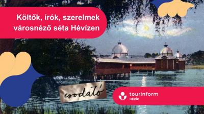 Hévízi Túrák / Költők, írók, szerelmek Hévízen - BETEGSÉG MIATT ELMARAD!