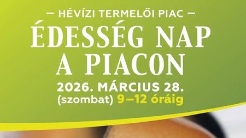ÉDESSÉG NAP A PIACON