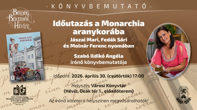 Időutazás a Monarchia aranykorába 