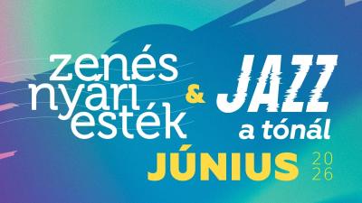 Zenés nyári esték & JAZZ a tónál