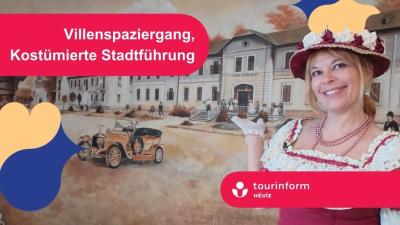 Hévízer Touren / Kostümierte Stadtführung, Villen-Spaziergang