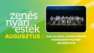 Zenés nyári esték a tónál – Zalai Balaton-part Koncertfúvószenekar – pop-rock slágerek