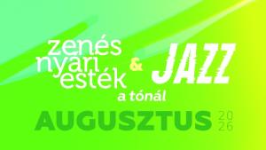 Zenés nyári esték és Jazz a tónál – augusztus