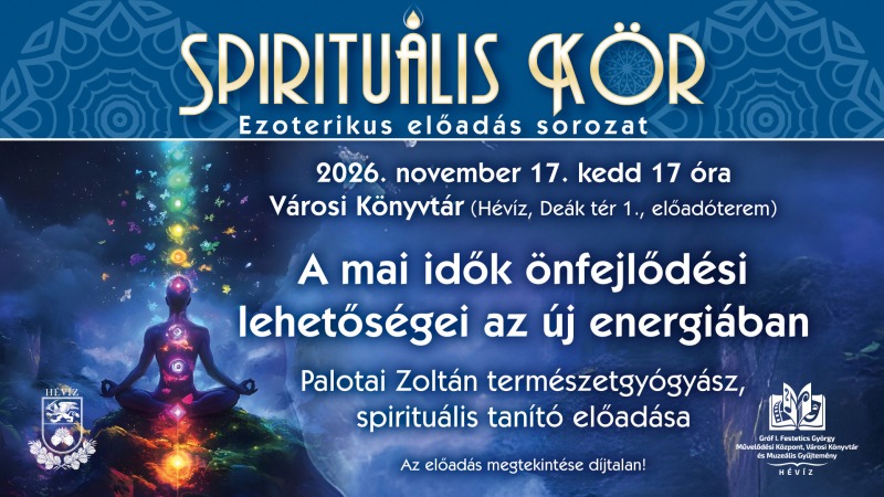 SPIRITUÁLIS KÖR - Ezoterikus előadás sorozat