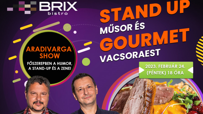 Stand Up műsor és gourmet vacsoraest a Brix Bistro-ban! 