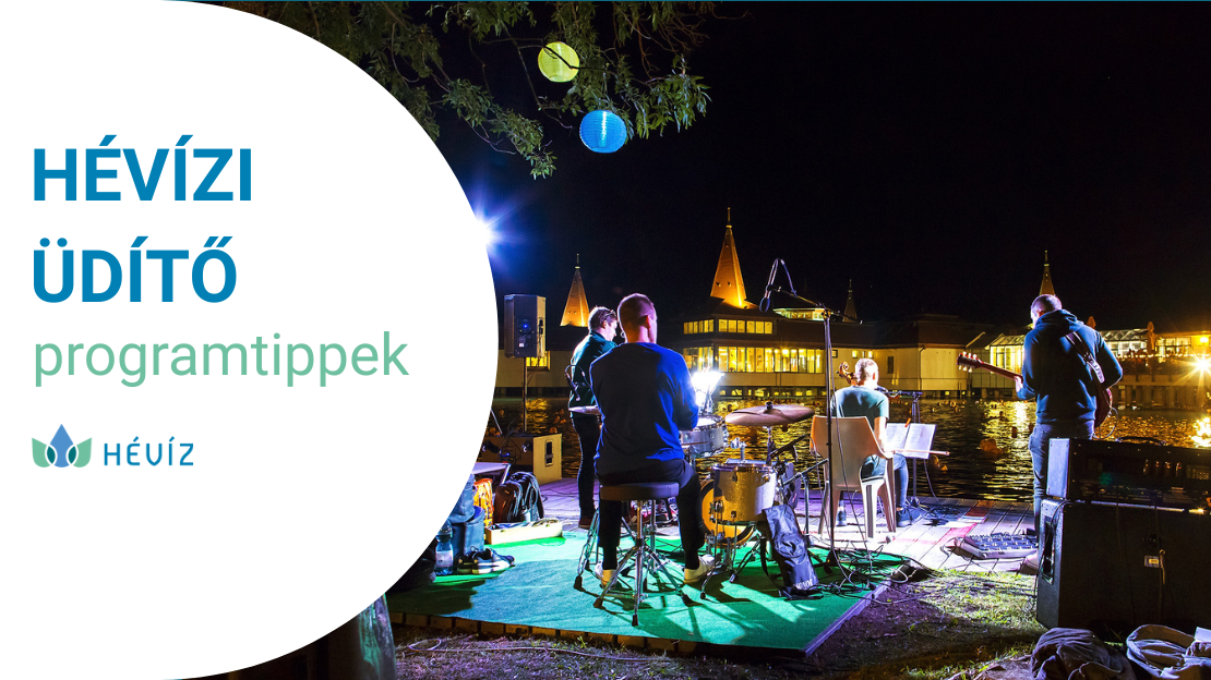 Hévízi Üdítő...Programtippek 2026.8.13. – 2026.8.23.